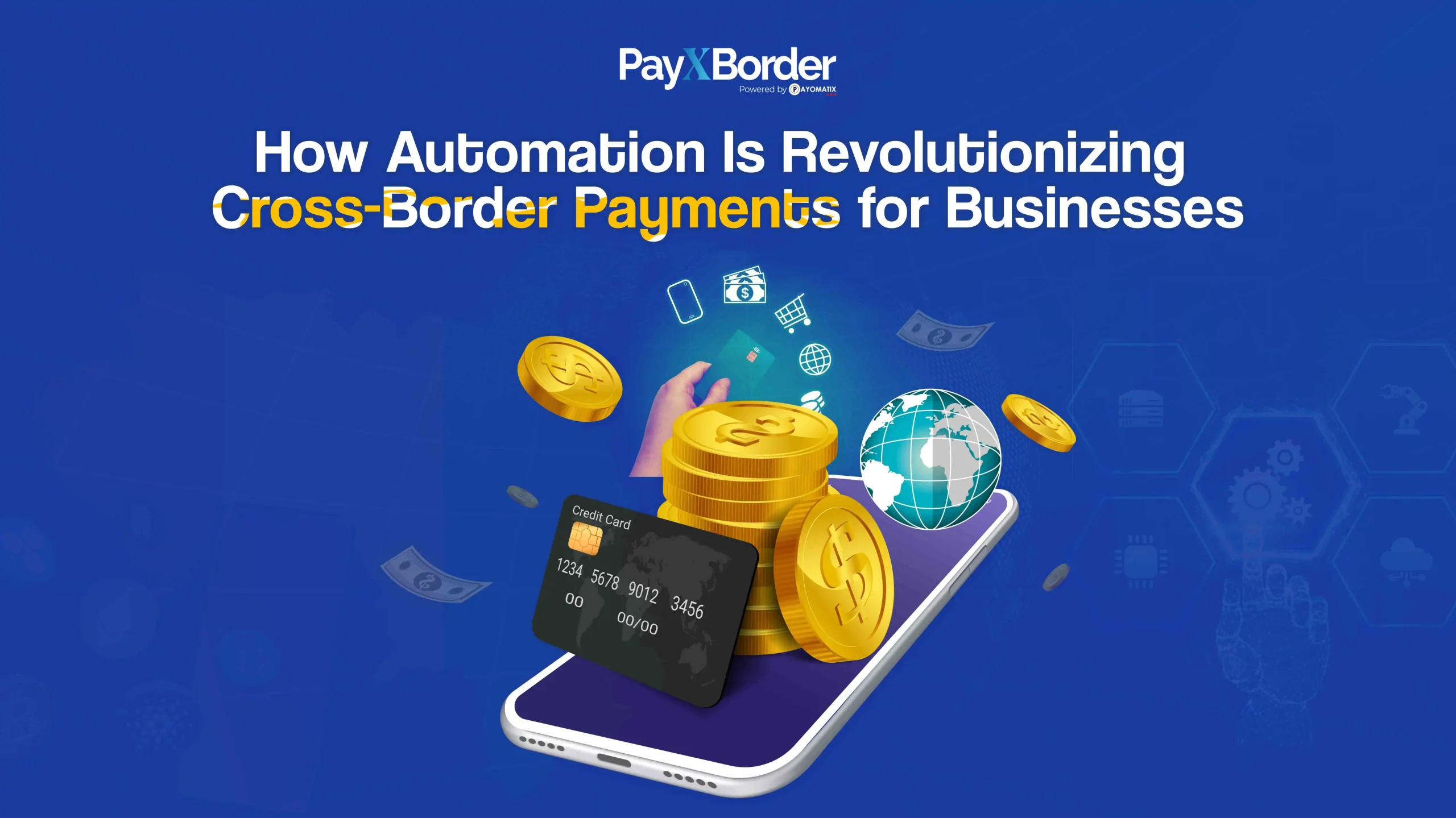 How Automation Is Revolutionizing Cross-Border Payments for Businesses