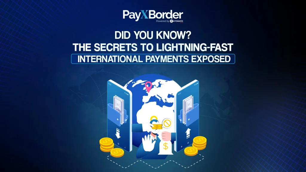 Did You Know? The Secrets to Lightning-Fast International Payments Exposed