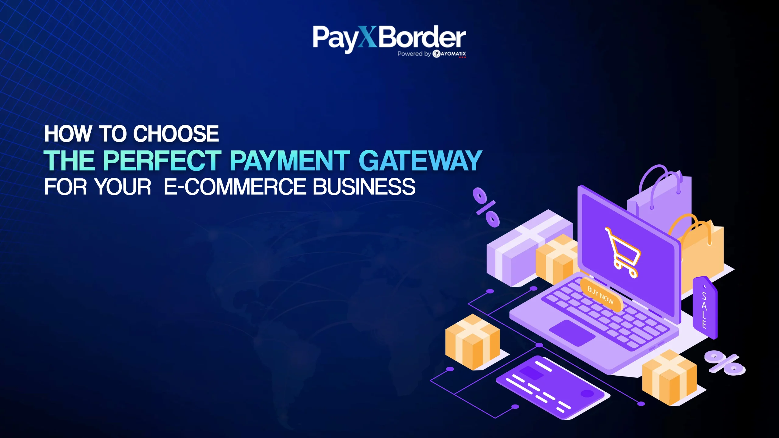 How to Choose the Perfect Payment Gateway for Your E-commerce Business