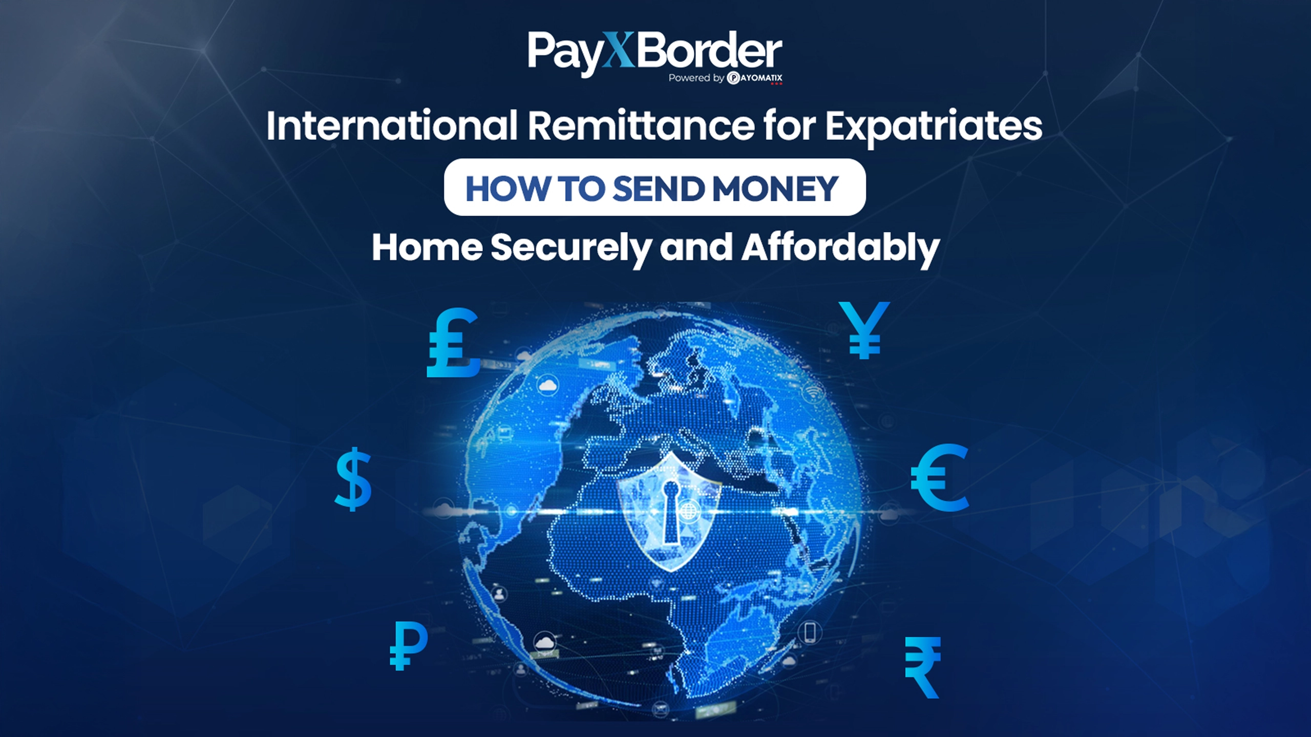 International Remittance for Expatriates How to Send Money Home Securely and Affordably