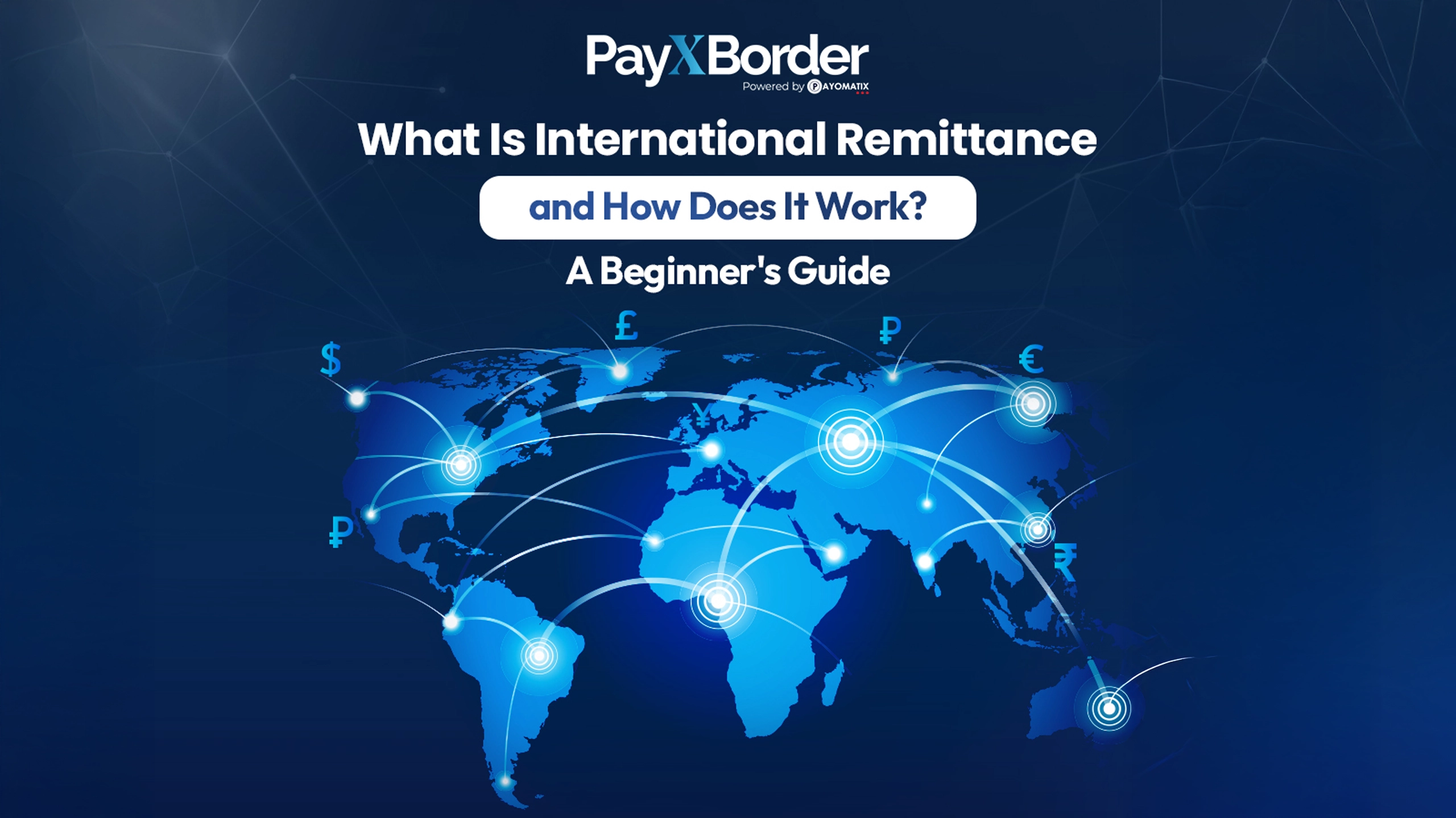 What Is International Remittance and How It Works: A Comprehensive Beginner's Guide