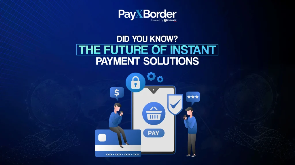 Did You Know? The Future of Instant Payment Solutions